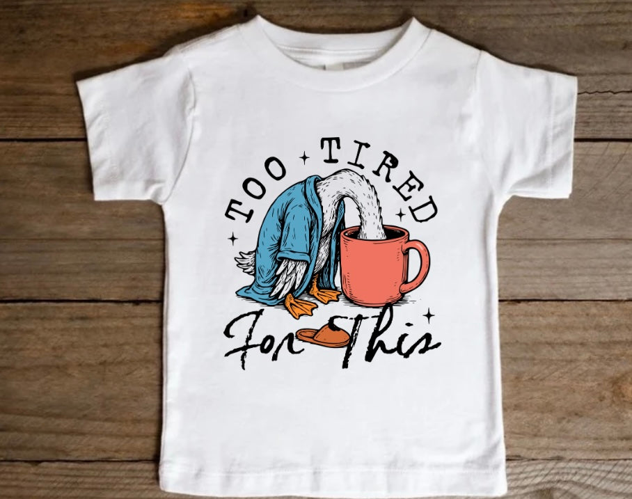 Too Tired For This Tee