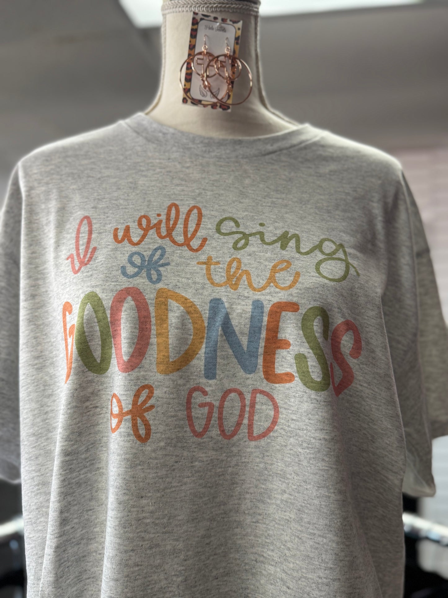 Goodness of god tshirt