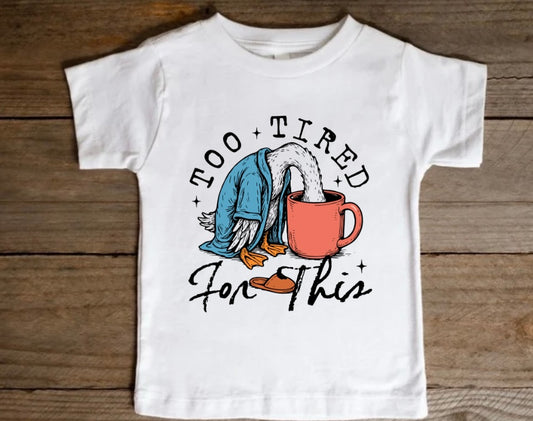 Too Tired For This Tee
